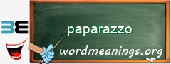 WordMeaning blackboard for paparazzo